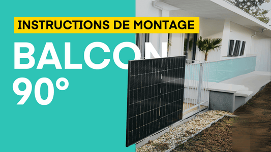 Yuma Balcony 90° - Comment installer ton kit solaire ?
